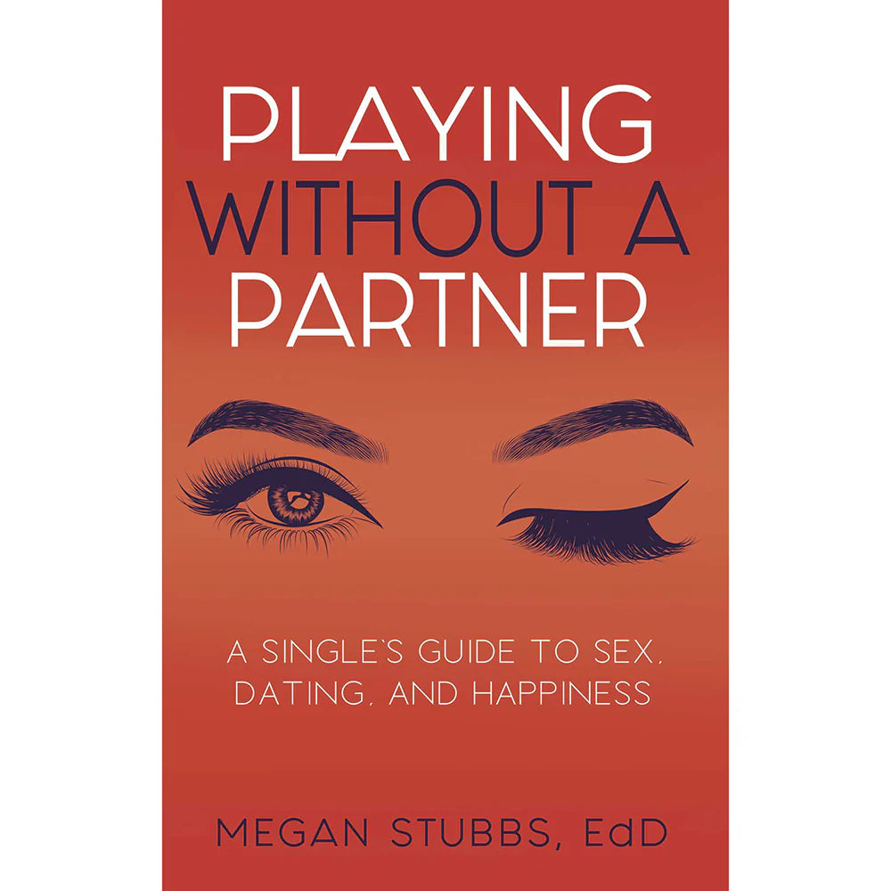Playing Without a Partner: A Single's Guide to Sex, Dating, and Happiness by Books & Media