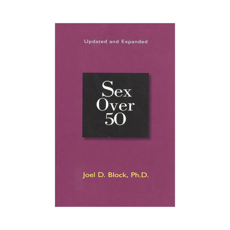 Sex Over 50: Updated and Expanded by Books & Media