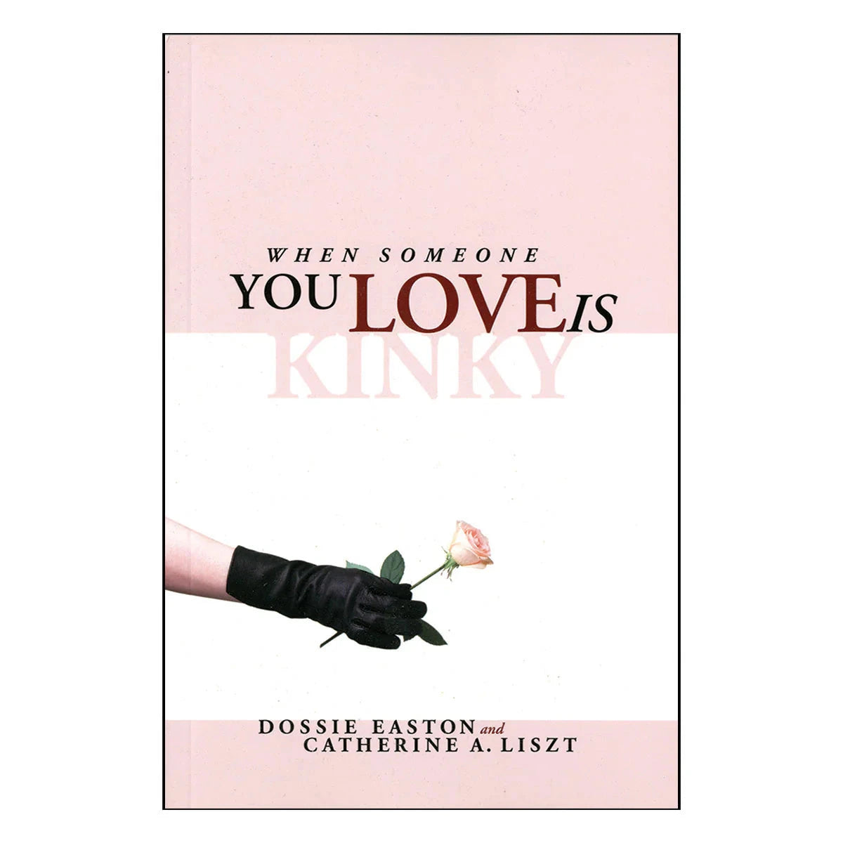 When Someone You Love is Kinky by Books & Media