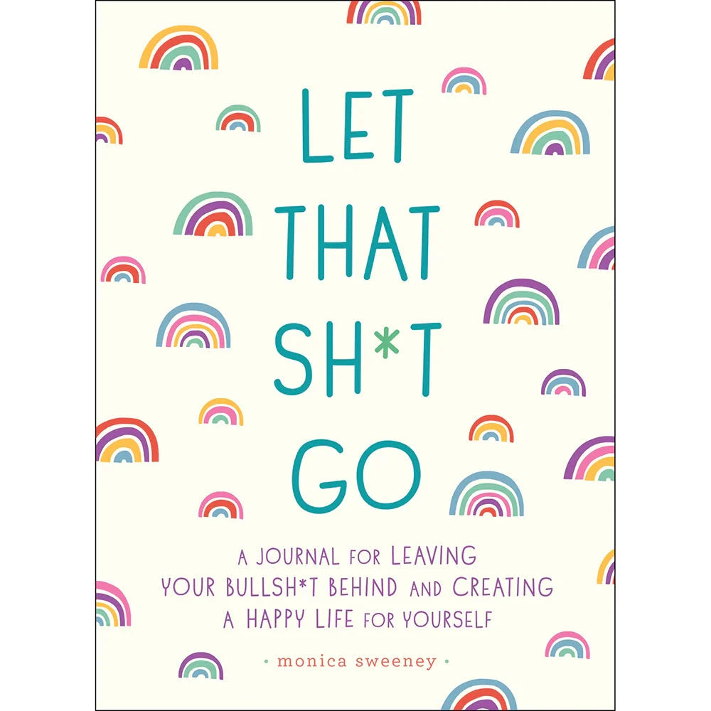 Let That Sh*t Go Journal by Books & Media