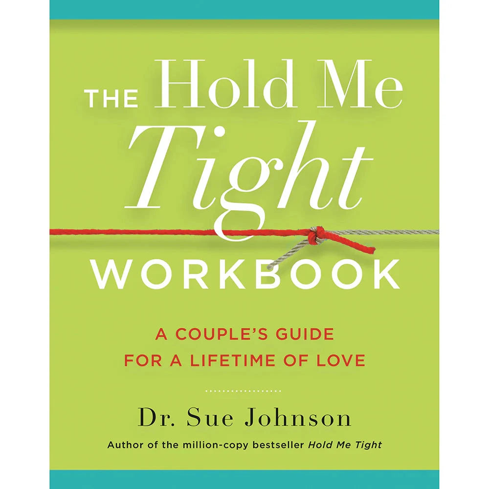 The Hold Me Tight Workbook: A Couple's Guide For a Lifetime of Love by Books & Media