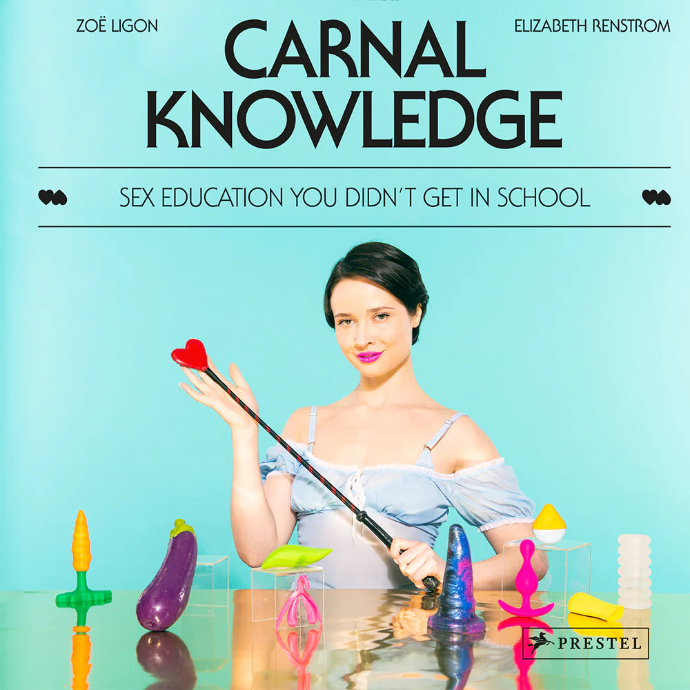 Carnal Knowledge: Sex Education You Didn't Get In School by Books & Media