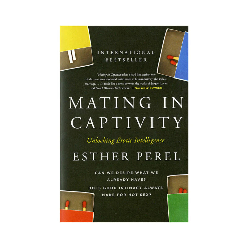 Mating in Captivity: Unlocking Erotic Intelligence by Books & Media