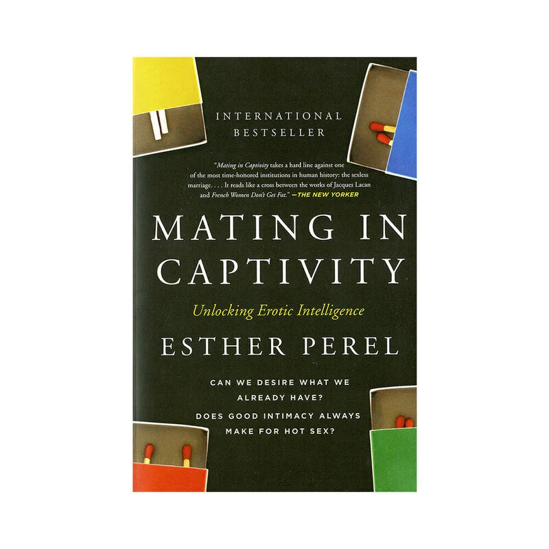 Mating in Captivity: Unlocking Erotic Intelligence by Books & Media
