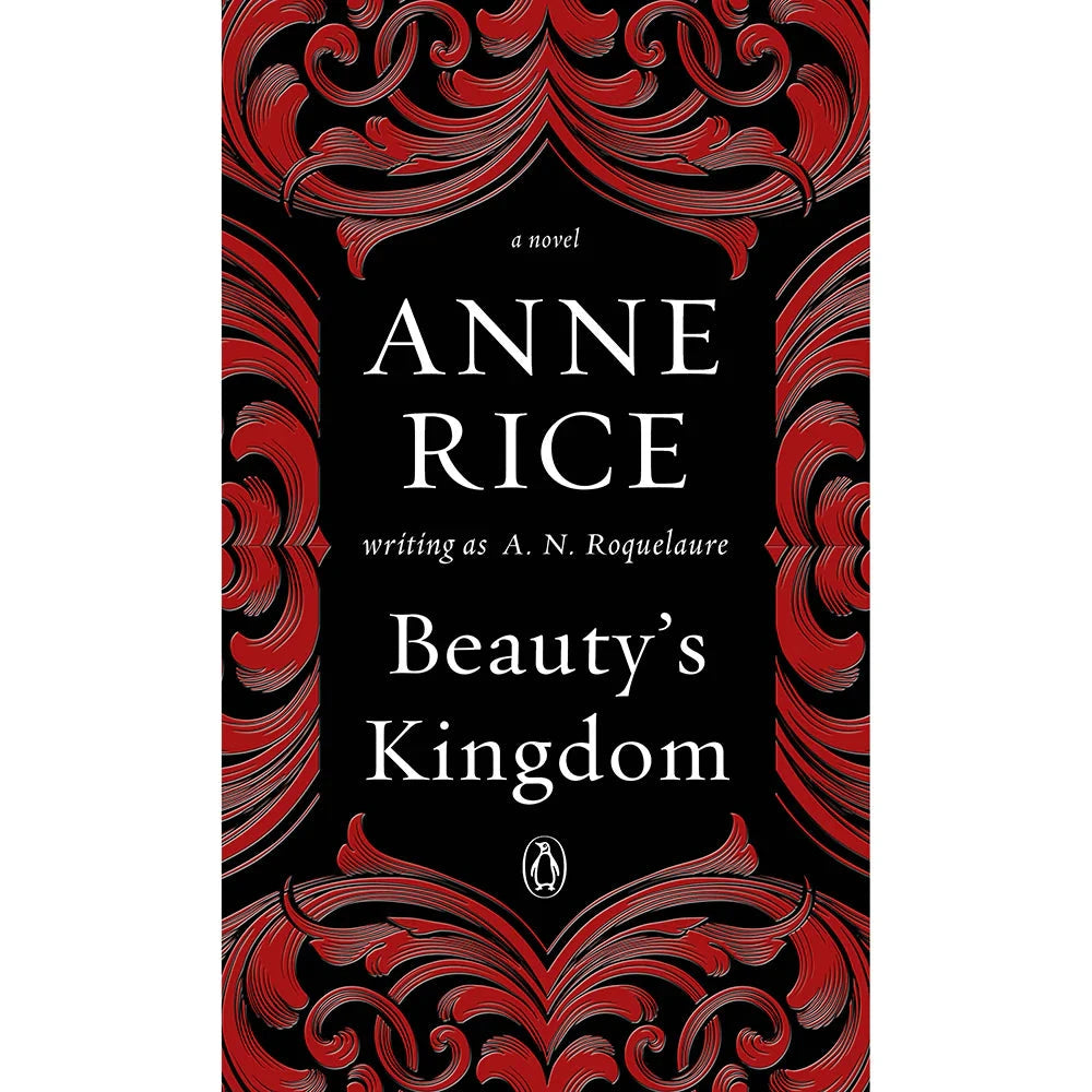 Beauty's Kingdom by Anne Rice by Books & Media