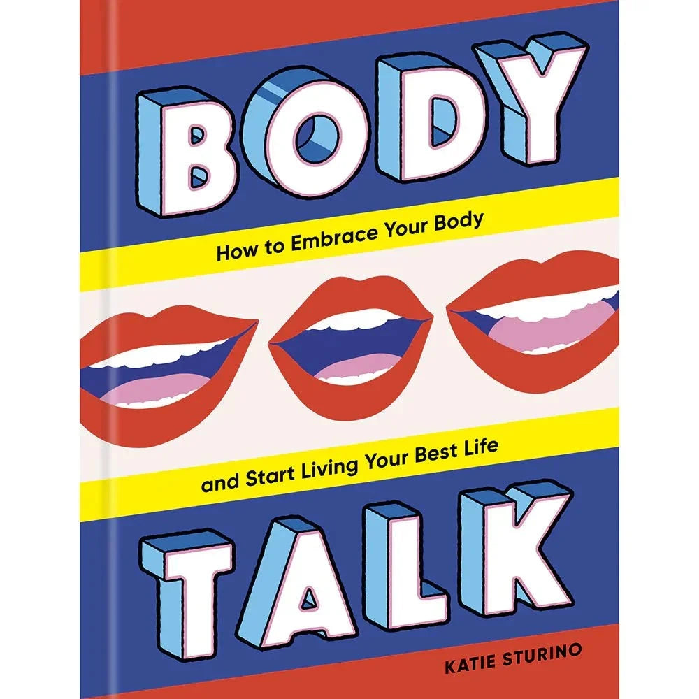 Body Talk: How to Embrace Your Body and Start Living Your Best Life by Books & Media