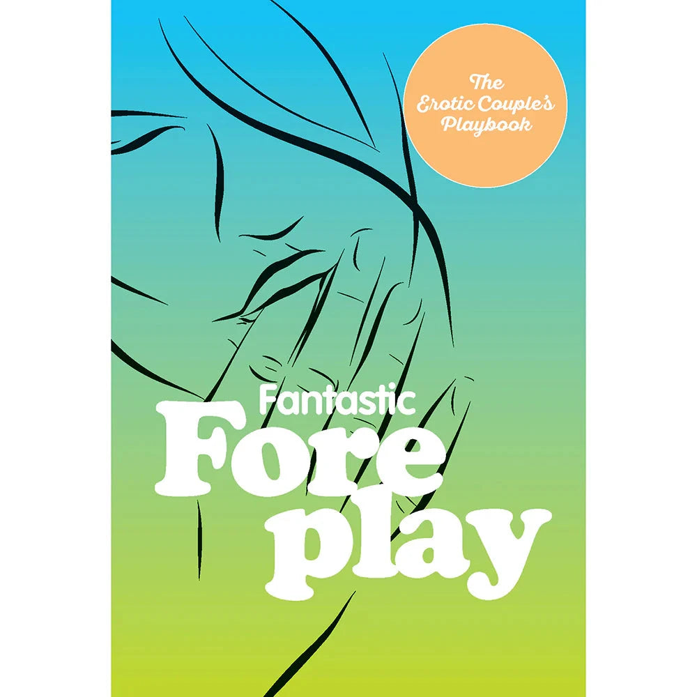 Fantastic Foreplay: 60 Sexy Ideas by Books & Media