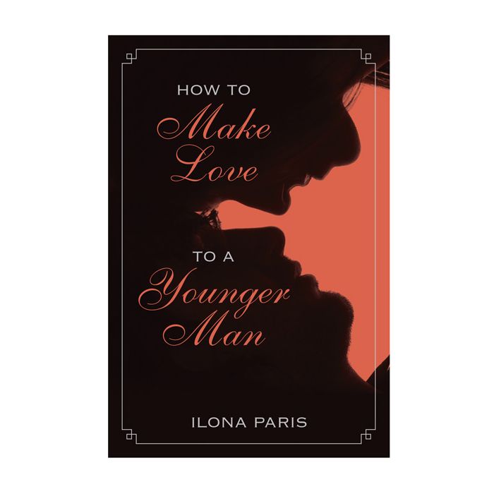 How to Make Love to a Younger Man by Books & Media