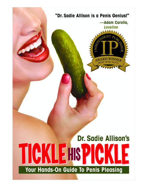 Tickle His Pickle - Hands on Guide to Penis Pleasing Book by Books & Media