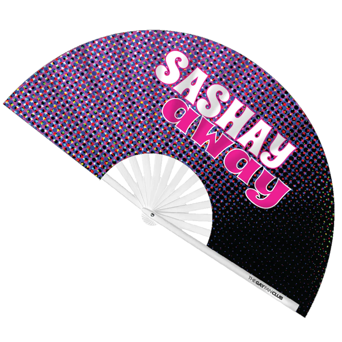 Sashay Away Fan