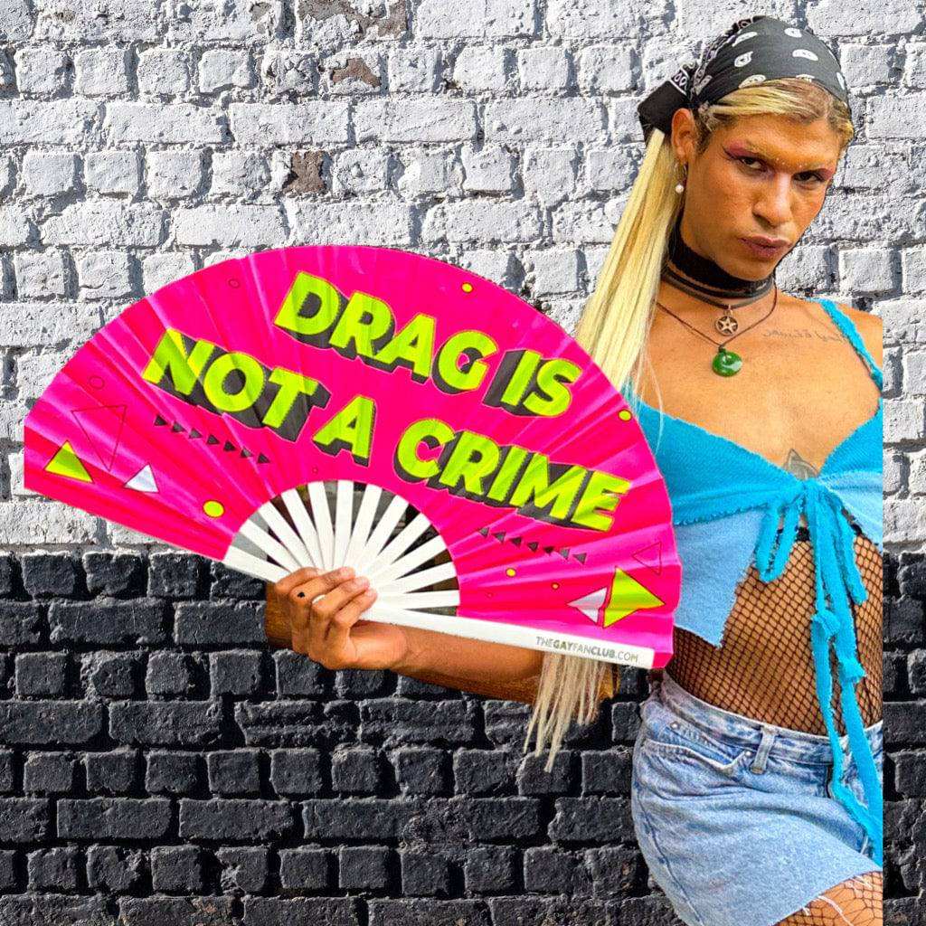 Drag Is Not A Crime Fan (UV)