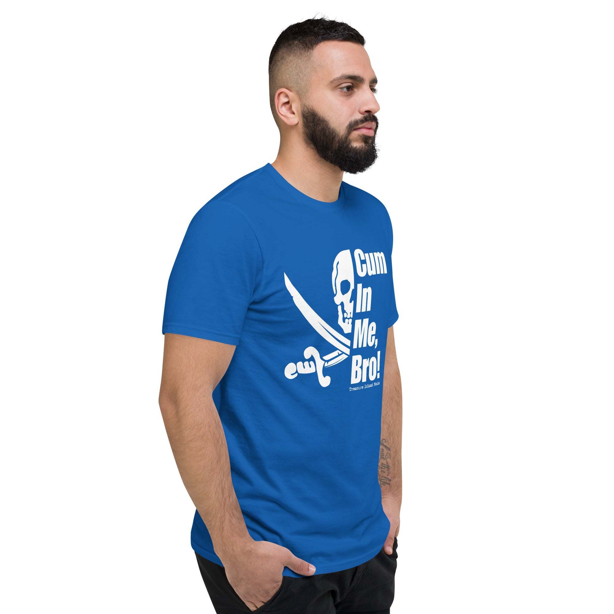 Man wearing blue Cum in me, Bro! T-Shirt with skull and crossed sword graphic on front