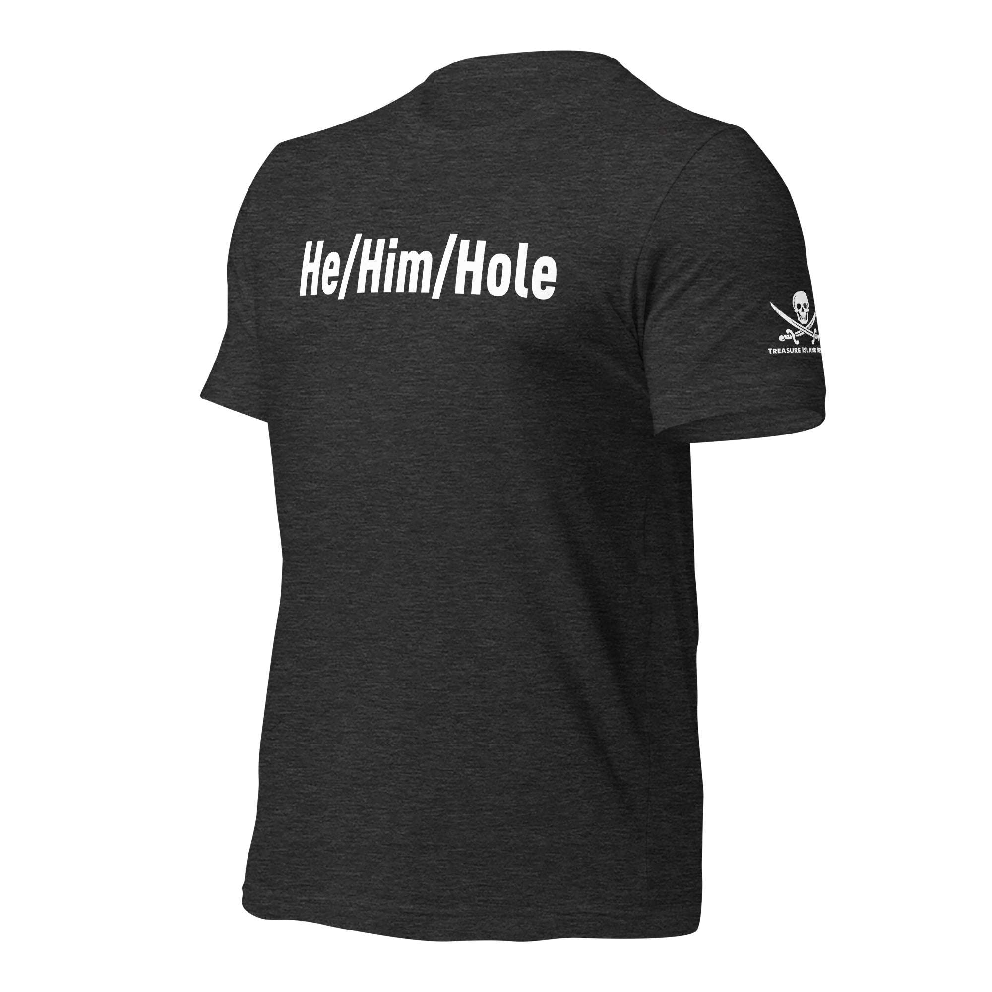 Black He/Him/Hole T-shirt made of soft, breathable cotton with white text on back and skull logo on sleeve, available in sizes S to 2XL.