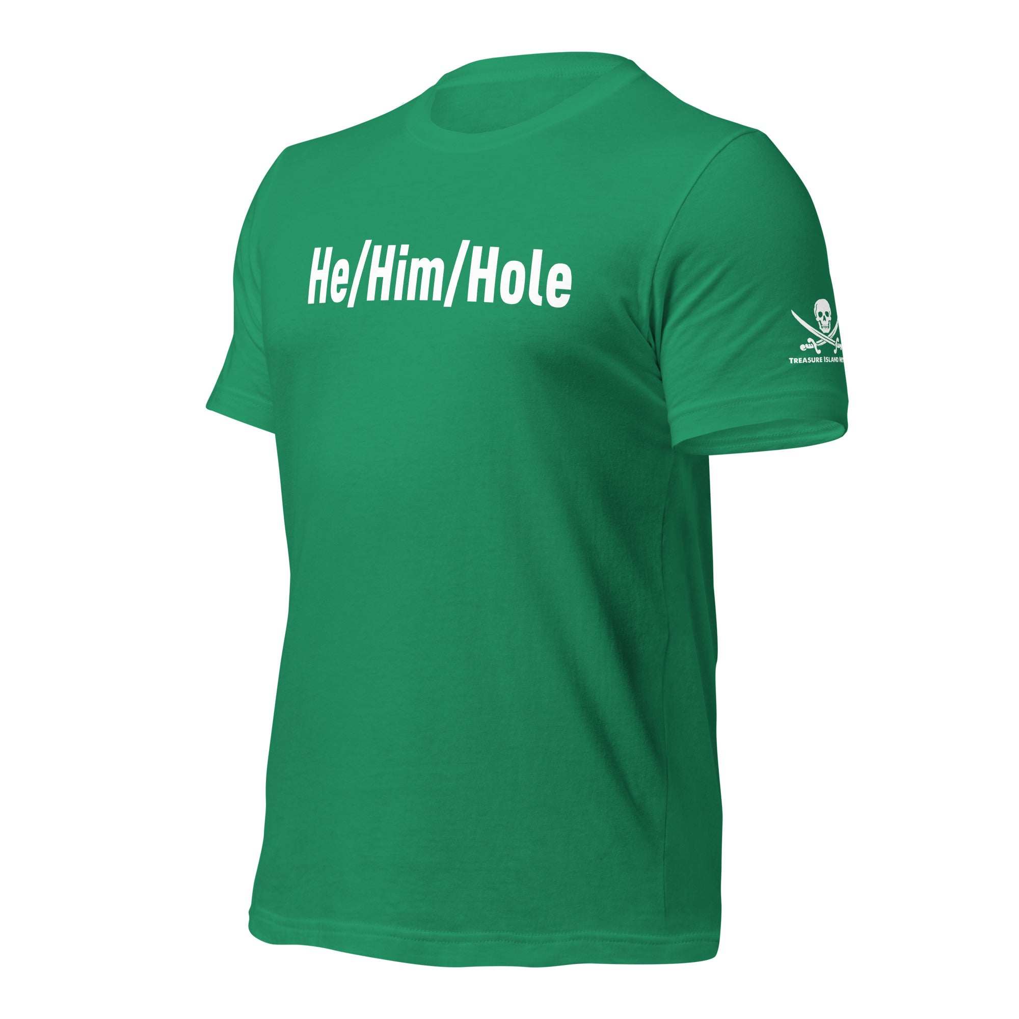 Green He/Him/Hole T-shirt made of soft, breathable cotton with white text and skull logo on sleeve, available in multiple sizes.