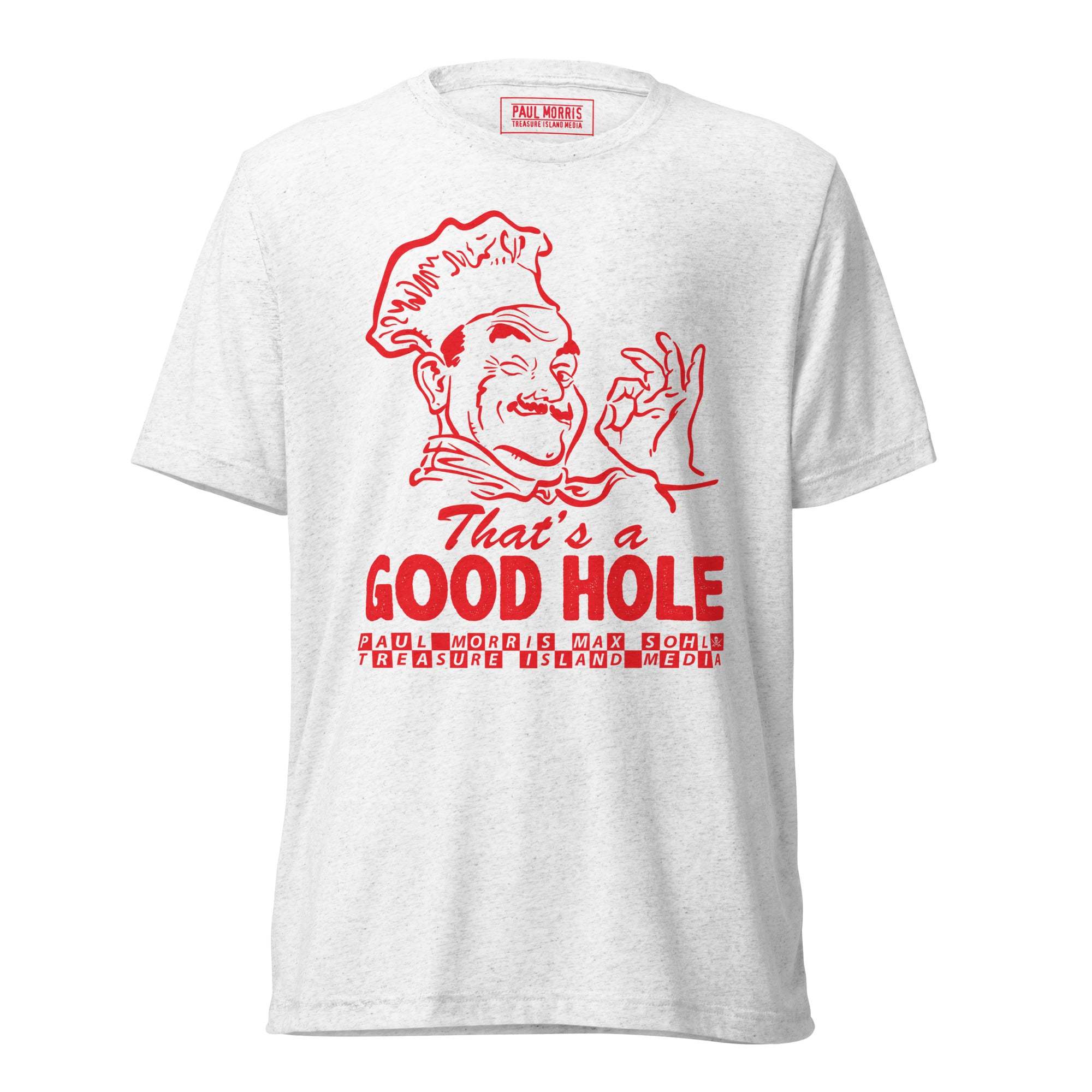 White "That's a Good Hole" t-shirt featuring a red graphic of a chef making an "okay" hand gesture with bold text below.